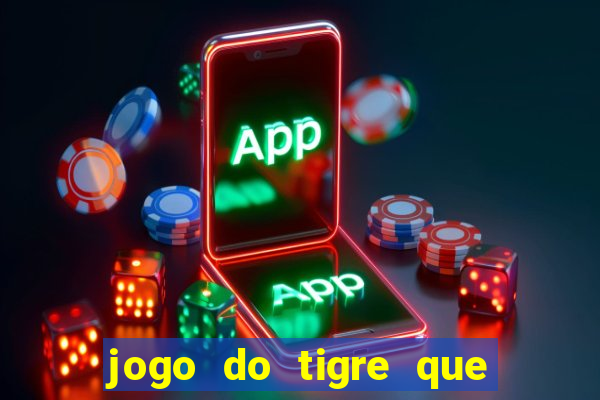 jogo do tigre que dao bonus no cadastro